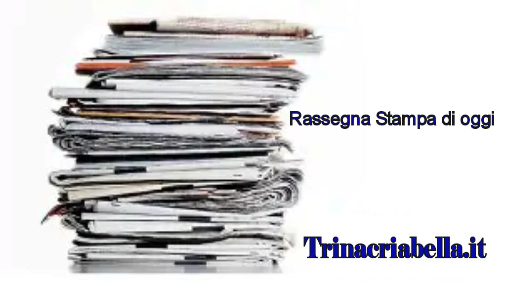 Rassegna stampa di oggi